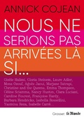 Cover: Nous ne serions pas arriv&eacute;es l&agrave; si - Grasset