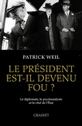 Cover: Le pr&eacute;sident est-il devenu fou ? - Grasset