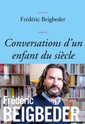 Cover: Conversations d'un enfant du si&egrave;cle - Grasset