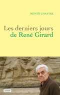 Cover: Les Derniers Jours de Rene Girard - Grasset