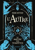 Cover: L'Autre - Le ma&icirc;tre des temp&ecirc;tes - Tome 2 - Rageot Editeur
