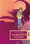 Cover: Une sorci&egrave;re &agrave; la maison - Rageot Editeur