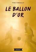 Cover: Le ballon d'or - Rageot Editeur