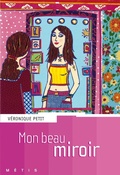 Cover: Mon beau miroir - Rageot Editeur