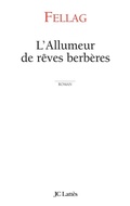 Cover: L'Allumeur de Reves Berberes - Editions J.C. Lattes