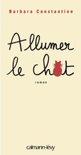 Cover: Allumer le chat - Calmann-L&eacute;vy