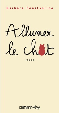 Enlarge image Cover: Allumer le chat - Calmann-Lévy