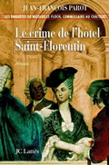 Cover: Le Crime de L'Hotel de Saint-Florentin - Editions J.C. Lattes