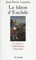 Cover: Le b&acirc;ton d'Euclide - JC Latt&egrave;s
