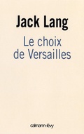 Cover: Le Choix de Versailles - Calmann-Levy