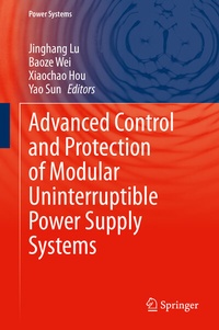 Enlarge image Cover: Advanced Control and Protection of Modular Uninterruptible Power Supply Systems - Springer