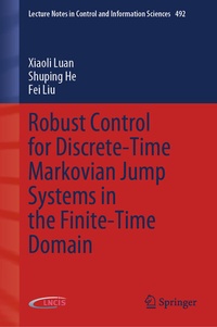 Enlarge image Cover: Robust Control for Discrete-Time Markovian Jump Systems in the Finite-Time Domain - Springer