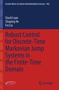 Enlarge image Cover: Robust Control for Discrete-Time Markovian Jump Systems in the Finite-Time Domain - Springer