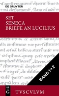 Cover: Lucius Annaeus Seneca: Epistulae morales ad Lucilium / Briefe an Lucilius / [Set Seneca, Briefe an Lucilius I+II, Tusculum] - De Gruyter