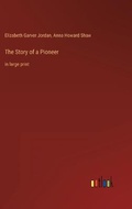 Cover: The Story of a Pioneer - Outlook Verlag