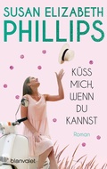 Cover: K&uuml;ss mich, wenn du kannst - Blanvalet