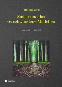 Abbildung von: Staller und das verschwundene Mädchen, Hamburg-Krimi, Regional-Krimi - tredition