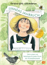 Abbildung von: Linnéas Jahrbuch - Naturwissen und Basteltipps für jeden Monat - Mit Pflanzkalender - cbj