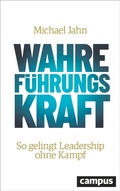 Cover: Wahre F&uuml;hrungsKraft - Campus Verlag Digital