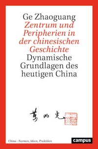 Bild: Zentrum und Peripherien in der chinesischen Geschichte - Campus