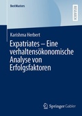 Cover: Expatriates - Eine verhaltens&ouml;konomische Analyse von Erfolgsfaktoren - Springer Gabler