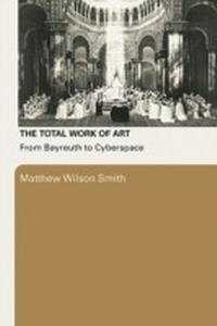 Enlarge image Cover: The Total Work of Art - Routledge