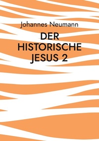 Enlarge image Cover: Der historische Jesus 2 - BoD - Books on Demand