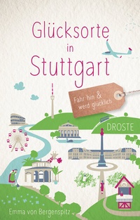 Abbildung von: Glücksorte in Stuttgart - Droste Verlag GmbH