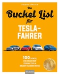 Cover: Die Bucket List f&uuml;r Tesla-Fahrer - Plaza