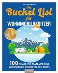 Cover: Die Bucket List f&uuml;r Wohnmobilbesitzer - Plaza