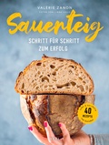 Cover: Sauerteig - Schritt f&uuml;r Schritt zum Erfolg - Heel