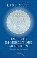 Cover: Das Licht im Herzen der Menschen - Kamphausen Media GmbH