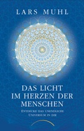 Cover: Das Licht im Herzen der Menschen - Kamphausen Media GmbH