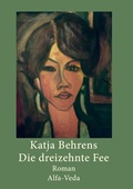 Cover: Die dreizehnte Fee - Alfa-Veda-Verlag