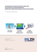 Cover: Verfahrenstechnische Grundlagen f&uuml;r das epitaxiale Rissschwei&szlig;en in einkristallinen Nickelbasis-Superlegierungen - TEWISS