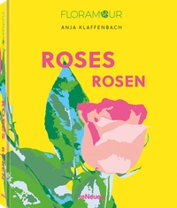 Abbildung von: Floramour: Roses / Rosen - teNeues Verlag ein Imprint des Gestalten Verlags