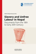 Cover: Slavery and Unfree Labour in Nepal - Heidelberg University Publishing