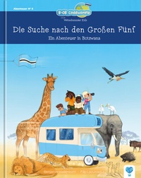 Abbildung von: Die Suche nach den Großen Fünf - Weltenbummler Kids & Company Verlag