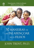 Cover: 30 Maneiras de um Pai Aben&ccedil;oar seus Filhos - CPAD