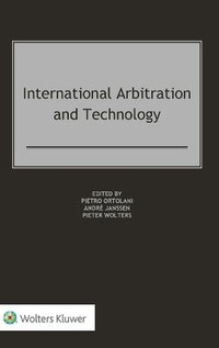 Enlarge image Cover: International Arbitration and Technology - Kluwer Law International