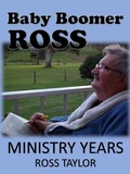 Cover: Ministry Years (Baby Boomer, Ross, #2) - Baby Boomer, Ross