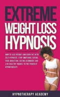 Cover: Extreme Weight Loss Hypnosis - Hypnotherapy Academy