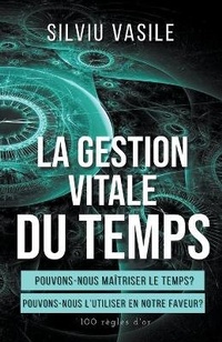 Abbildung von: La gestion vitale du temps - Silviu Vasile