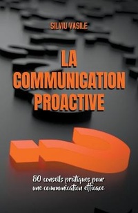 Abbildung von: La communication proactive - Silviu Vasile