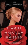Cover: O amor mata com um beijo (Trilogia do Amor) - Trilogia do Amor