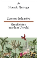 Cover: Cuentos de la selva Geschichten aus dem Urwald - dtv