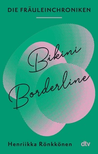 Abbildung von: Die Fräuleinchroniken. Bikini Borderline - dtv