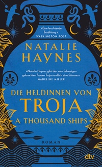 Abbildung von: A Thousand Ships - Die Heldinnen von Troja - dtv