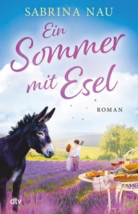 Abbildung von: Ein Sommer mit Esel - dtv
