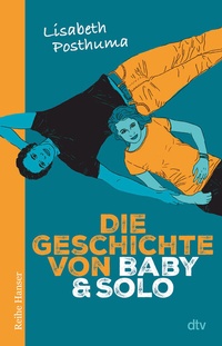 Abbildung von: Die Geschichte von Baby und Solo - dtv